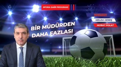 BİR MÜDÜRDEN DAHA FAZLASI…