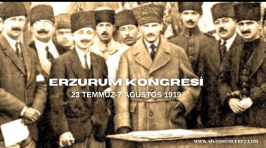 ERZURUM KONGRESİ’NİN 104.YILI  “MANDA VE HİMAYE KABUL EDİLEMEZ!” 23 TEMMUZ-7 AĞUSTOS 1919