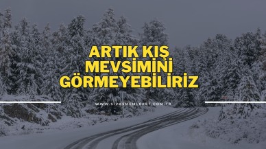 Doç. Dr. Emrah Akyüz; “Önümüzdeki yıllarda Türkiye’de artık kış mevsimini görmeyebiliriz"