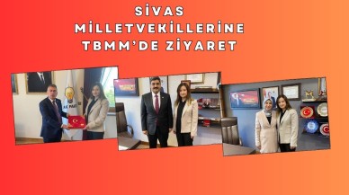 Sivas Milletvekillerine TBMM’de Ziyaret