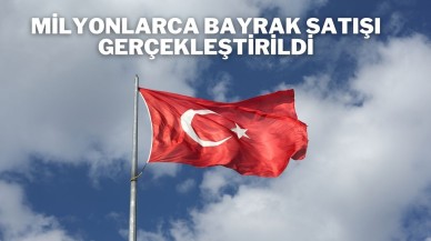 Milyonlarca Bayrak Satışı Gerçekleştirildi