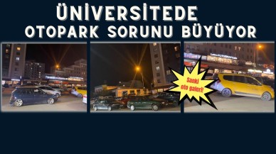 Üniversitede Otopark Sorunu Büyüyor