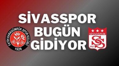 Sivasspor Bugün Gidiyor