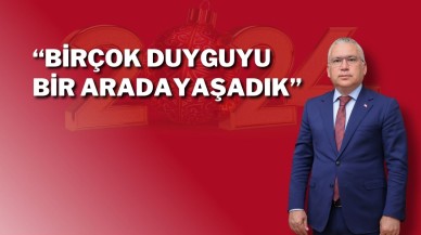 “Birçok Duyguyu Bir Arada Yaşadık”