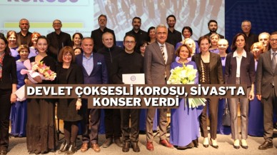 Devlet Çoksesli Korosu,  Sivas’ta Konser Verdi