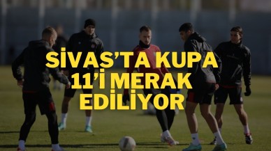 Sivas’ta Kupa 11’i Merak Ediliyor