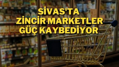 Sivas'ta Zincir Marketler Güç Kaybediyor