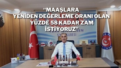 Maaşlara Yeniden Değerleme Oranı Olan Yüzde 58 Kadar Zam İstiyoruz