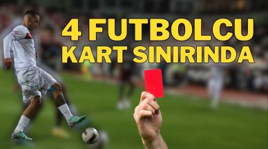 4 Futbolcu Kart Sınırında