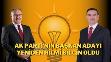 AK Parti’nin Başkan Adayı Yeniden Hilmi Bilgin Oldu