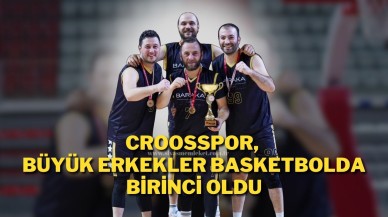 Croosspor,  Büyük Erkekler Basketbolda Birinci Oldu