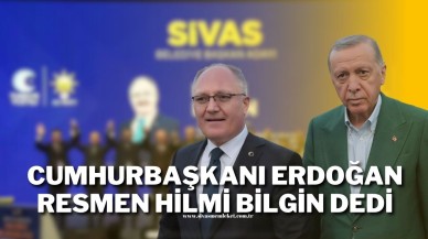 Cumhurbaşkanı Erdoğan Resmen Hilmi Bilgin Dedi