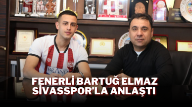 Fenerli Bartuğ Elmaz Sivasspor’la Anlaştı