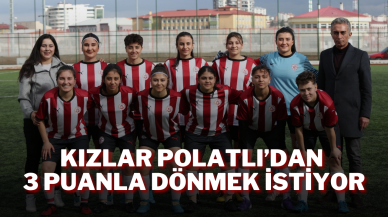 Kızlar Polatlı’dan 3 Puanla Dönmek İstiyor