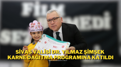 Sivas Valisi Dr. Yılmaz Şimşek Karne Dağıtma Programına Katıldı