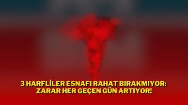 3 Harfliler Esnafı Rahat Bırakmıyor: Zarar Her Geçen Gün Artıyor!