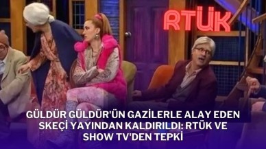 Güldür Güldür'ün Gazilerle Alay Eden Skeçi Yayından Kaldırıldı: RTÜK ve Show TV'den Tepki