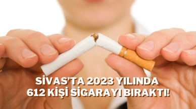 Sivas’ta 2023 Yılında 612 Kişi Sigarayı Bıraktı!