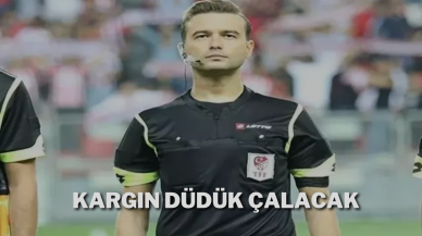 Kargın Düdük Çalacak