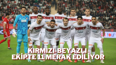 Kırmızı-Beyazlı Ekipte 11 Merak Ediliyor