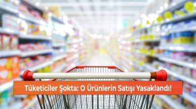 Tüketiciler Şokta: O Ürünlerin Satışı Yasaklandı!