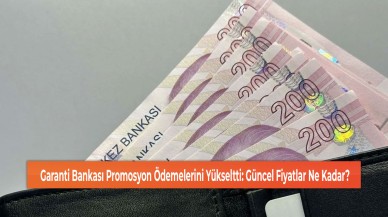 Garanti Bankası Promosyon Ödemelerini Yükseltti: Güncel Fiyatlar Ne Kadar?