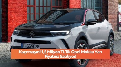 Kaçırmayın! 1, 5 Milyon TL'lik Opel Mokka Yarı Fiyatına Satılıyor!