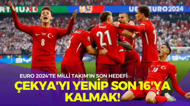 EURO 2024'te Milli Takım'ın Son Hedefi: Çekya'yı Yenip Son 16'ya Kalmak