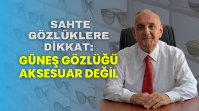 Sahte Gözlüklere Dikkat: Güneş Gözlüğü Aksesuar Değil