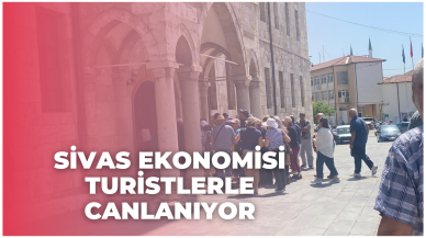 Sivas Ekonomisi Turistlerle Canlanıyor