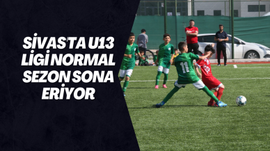 Sivas'ta U13 Ligi Normal Sezon Sona Eriyor