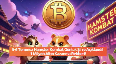 5-6 Temmuz Hamster Kombat Günlük Şifre Açıklandı! 1 Milyon Altın Kazanma Rehberi!