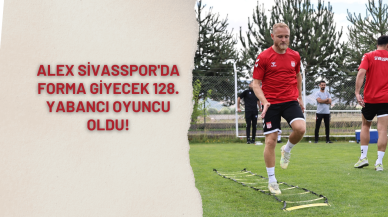 Alex Sivasspor'da Forma Giyecek 128. Yabancı Oyuncu Oldu