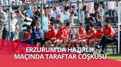 Erzurum’da Hazırlık Maçında Taraftar Coşkusu