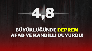 4, 8 büyüklüğünde deprem Afad ve Kandilli duyurdu!