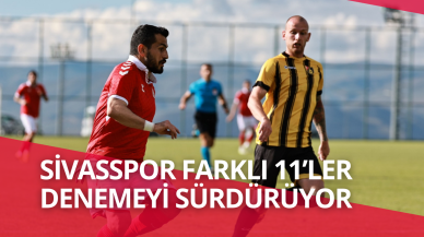 Sivasspor Farklı 11’ler Denemeyi Sürdürüyor