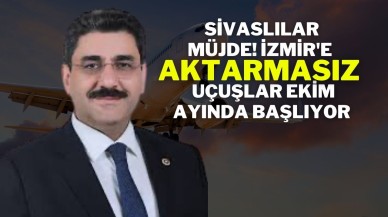 Sivaslılar Müjde! İzmir'e Aktarmasız Uçuşlar Ekim Ayında Başlıyor