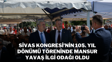 Sivas Kongresi’nin 105. Yıl Dönümü Töreninde Mansur Yavaş İlgi Odağı Oldu