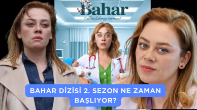 Bahar Dizisi 2. Sezon Ne Zaman Başlıyor?