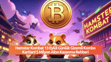 Hamster Kombat 13 Eylül Günlük Gizemli Kombo Kartları! 5 Milyon Altın Kazanma Rehberi