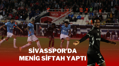 SİVASSPOR’DA MENİG SİFTAH YAPTI