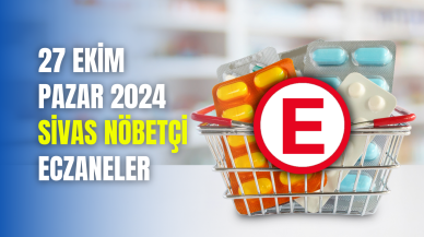 27 Ekim Pazar 2024 Sivas Nöbetçi Eczaneler