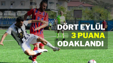 Dört Eylül 3 Puana Odaklandı