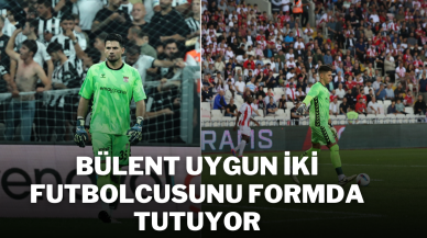 Bülent Uygun İki Futbolcusunu Formda Tutuyor