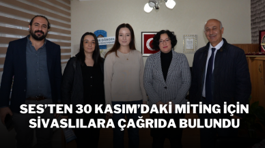 SES’ten 30 Kasım’daki Miting İçin Sivaslılara Çağrıda Bulundu