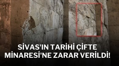 Sivas'ın Tarihi Çifte Minaresi'ne Zarar Verildi!