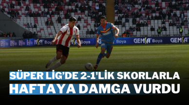 Süper Lig’de 2-1'lik Skorlarla Haftaya Damga Vurdu