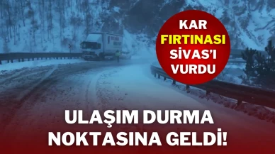 Kar Fırtınası Sivas’ı Vurdu! Ulaşım Durma Noktasına Geldi!