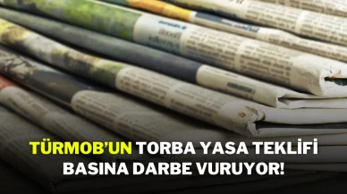 TÜRMOB’un Torba Yasa Teklifi Basına Darbe vuruyor!