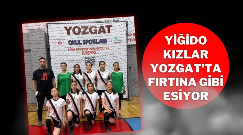 Yiğido Kızlar Yozgat'ta Fırtına Gibi Esiyor